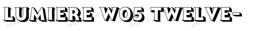 Lumiere W05 Twelve字体转换